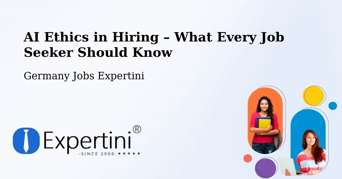 AI Ethics in Recruitment & Hiring – Mendig - Mendig, Germany Jobs Expertini